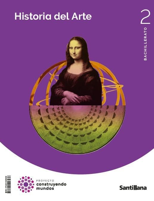 Libro: HISTORIA DEL ARTE 2 BTO CONSTRUYENDO MUNDOS