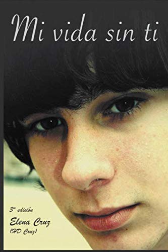 Libro: Mi vida sin ti (Spanish Edition)