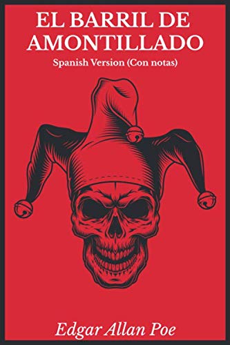 Libro: El barril de amontillado - Spanish Version (Con Notas): Biografia del autor y más (Spanish Edition)