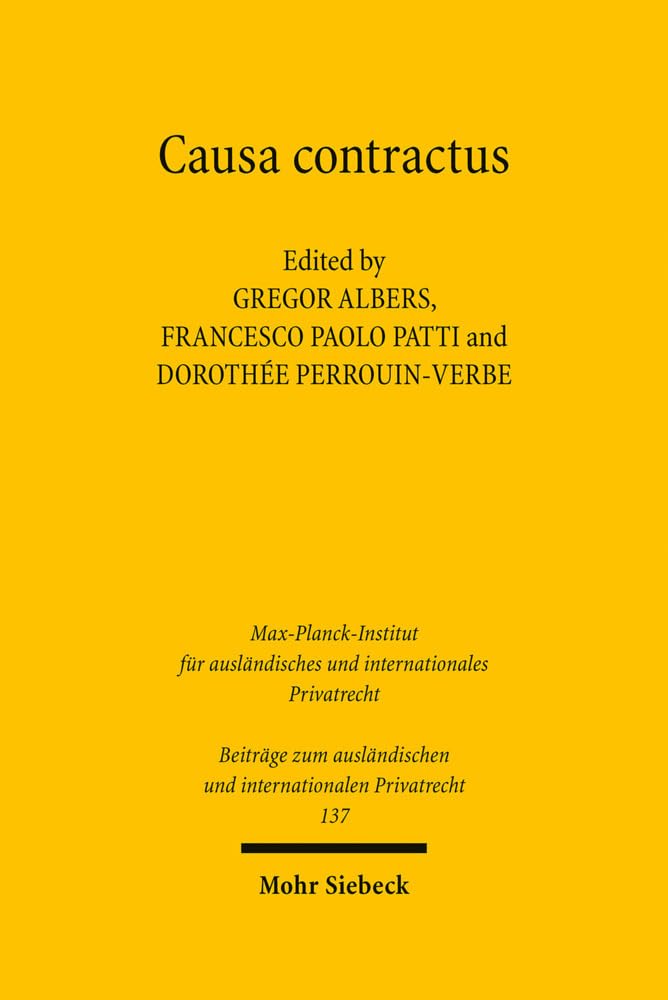 Libro: Causa contractus: Auf der Suche nach den Bedingungen der Wirksamkeit des vertraglichen Willens / Alla ricerca delle condizioni di efficacia della ... und internationalen Privatrecht)