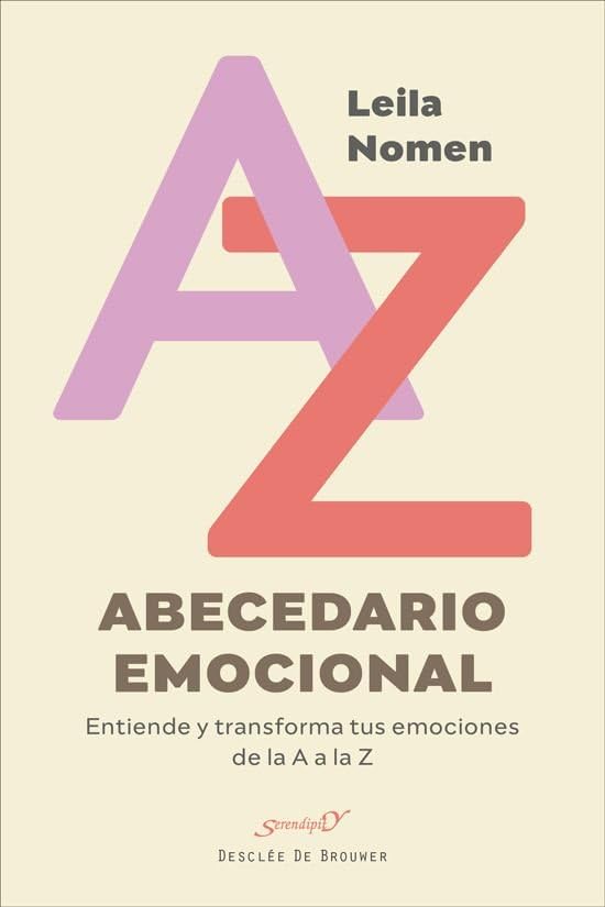 Libro: Abecedario emocional. Entiende y transforma tus emociones de la A a la Z
