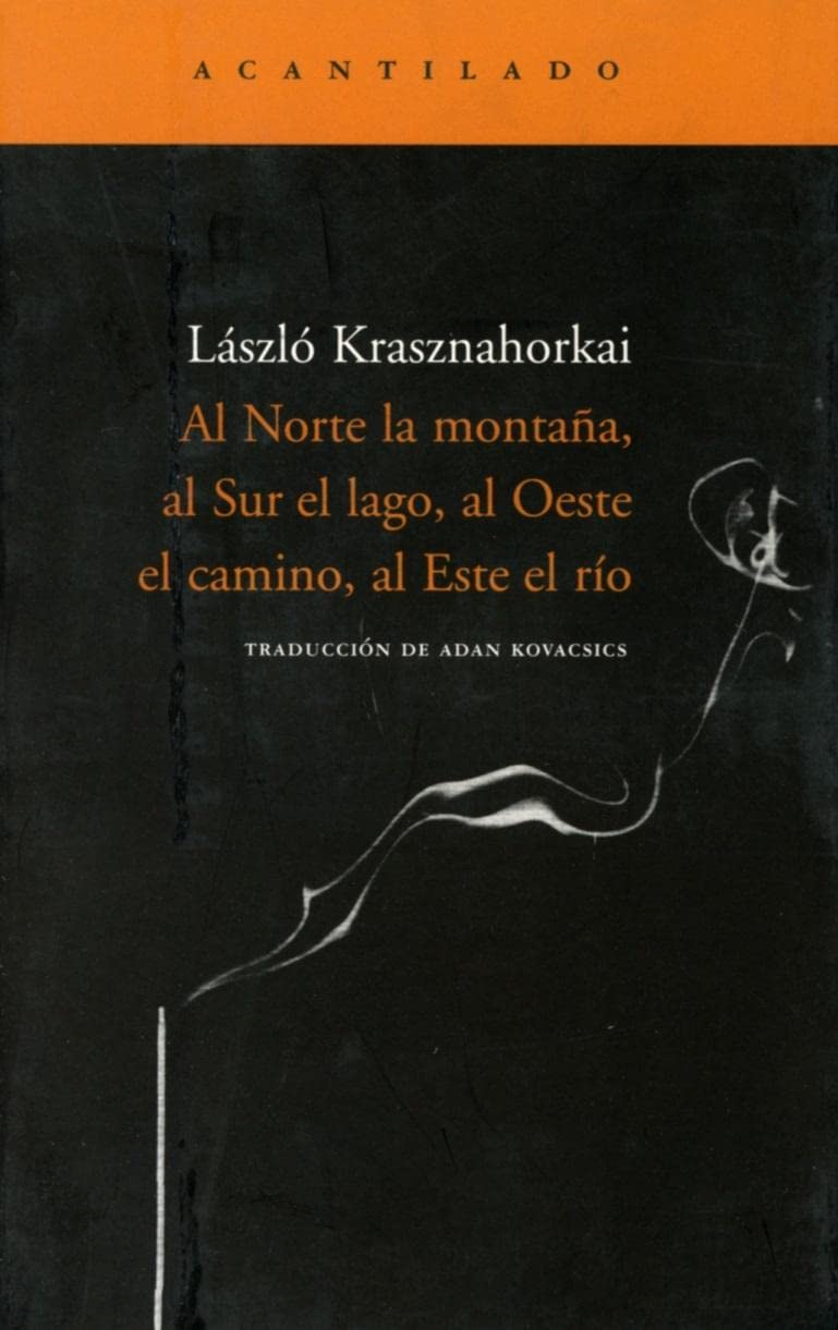 Libro: Al Norte la montaña, al Sur el lago, al Oeste el camino, al Este el río: 97 (Narrativa del Acantilado)