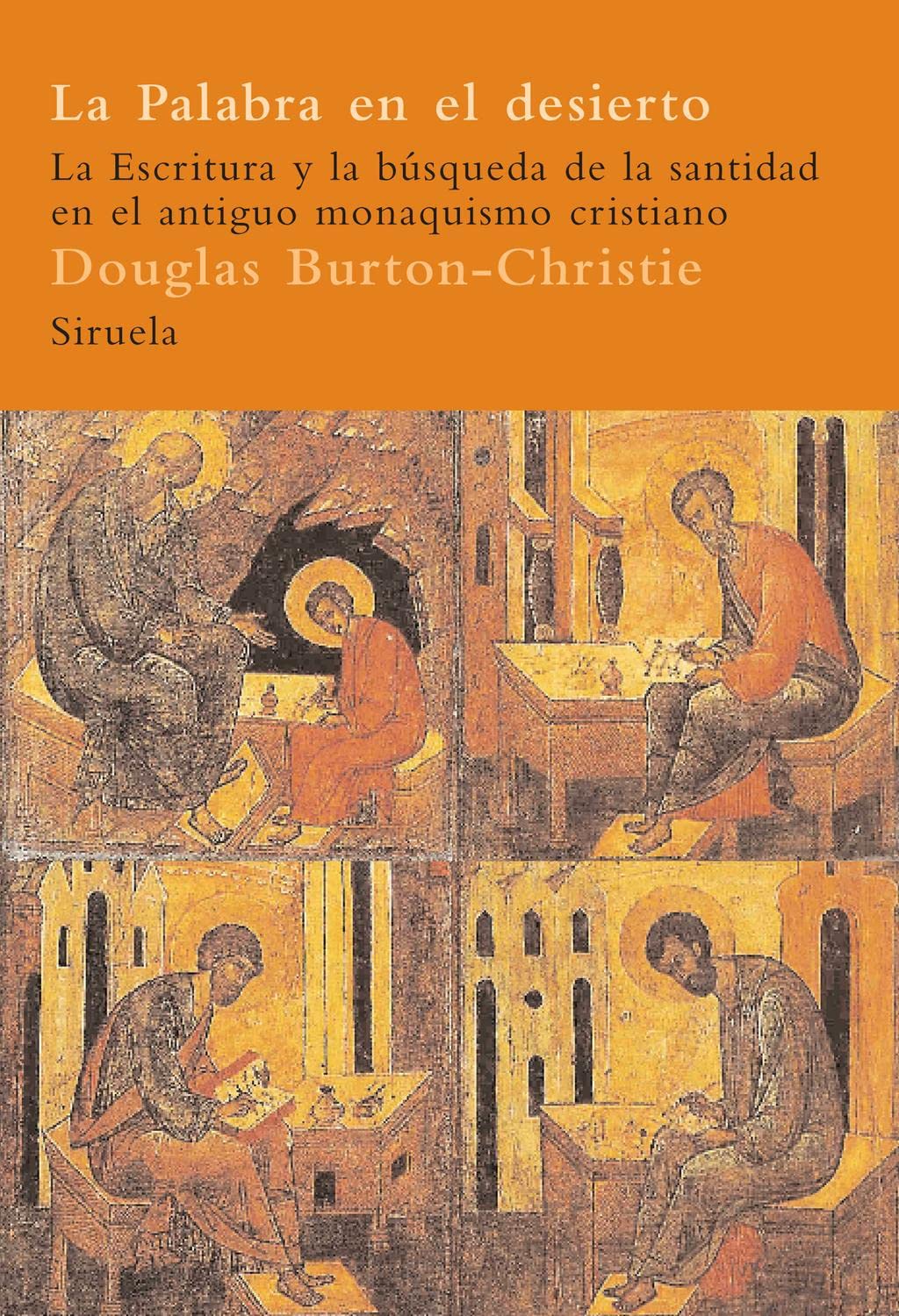 Libro: La palabra en el desierto: La Escritura y la búsqueda de la santidad en el antiguo monaquismo cristiano (Spanish Edition)