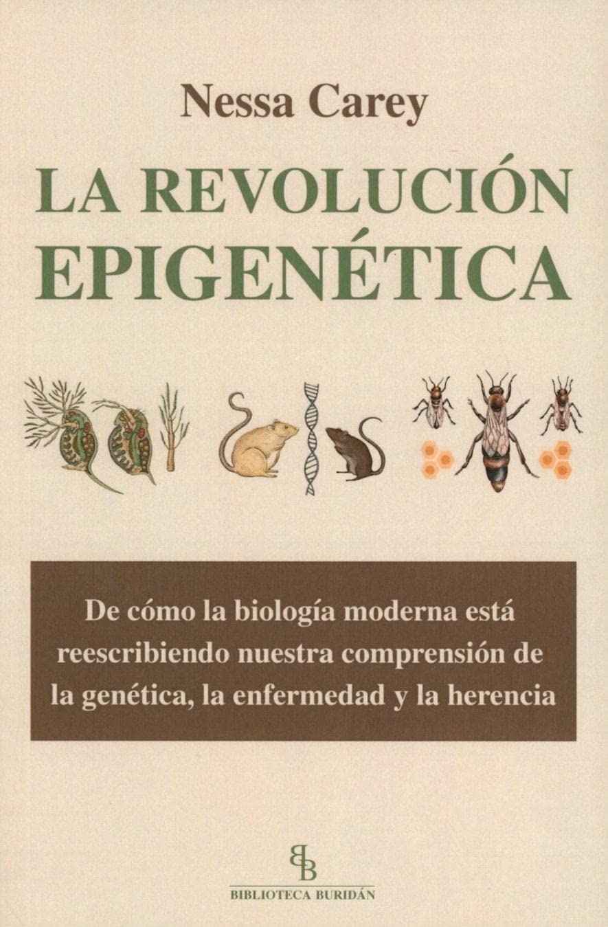 Libro: La revolución epigenética: De cómo la biología moderna está reescribiendo nuestra comprensión de la genética, la enfermedad y la herencia