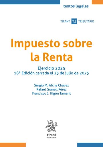 Libro: Impuesto sobre la Renta. Ejercicio 2025 18ª Edición cerrada el 25 de julio de 2025 (Textos legales Tirant Tributario)