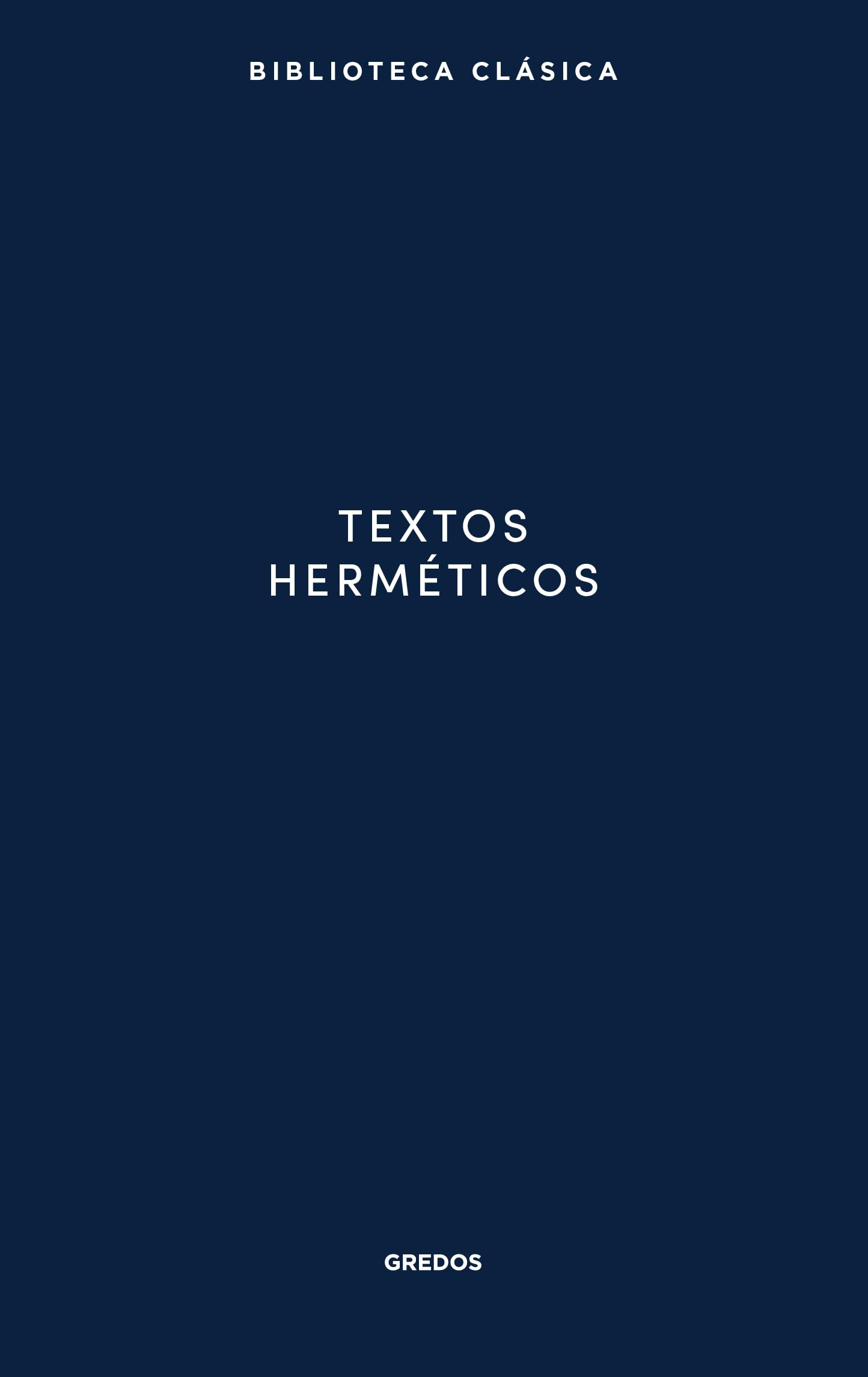 Libro: Textos herméticos (Biblioteca Clásica Gredos)