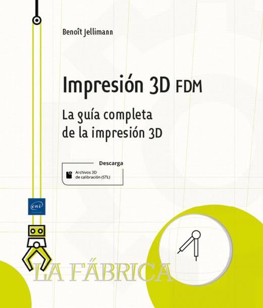 Libro: Impresión 3d fdm: La guía completa de la impresión 3d