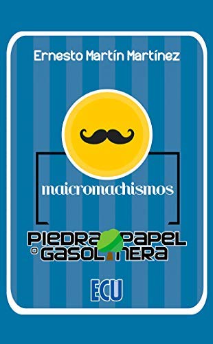 Libro: Maicromachismos - Piedra, papel o gasolinera