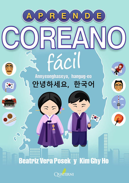 Aprende coreano fácil: Annyeonghaseyo, hangug-eo! (QUATERNI ILUSTRADOS)