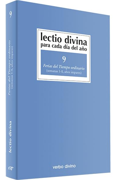 Libro: Lectio Divina para cada día del año: Ferias del Tiempo Ordinario: Volumen 9 (semanas 1-8, años impares)