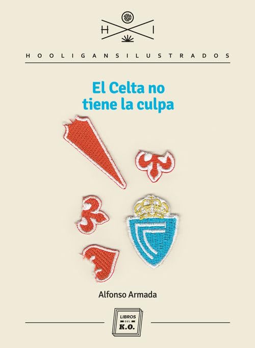 El celta no tiene la culpa (HOOLIGANS ILUSTRADOS)