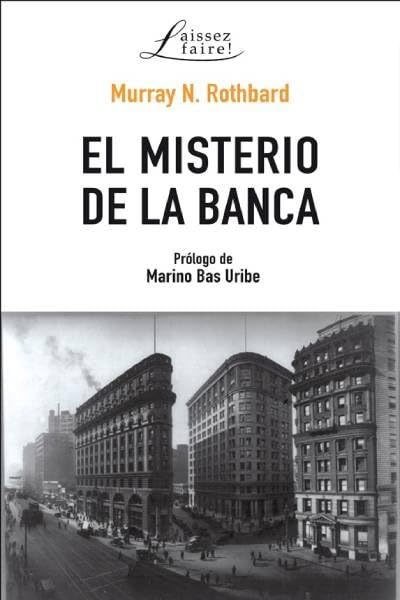 Libro: El Misterio De La banca: 1 (Laissez faire)