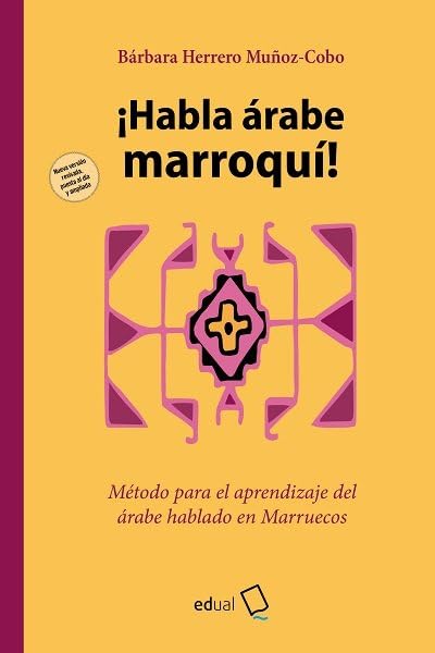 Libro: ¡Habla árabe marroquí!: Método para el aprendizaje del árabe hablado en Marruecos: 326 (Fuera de colección)