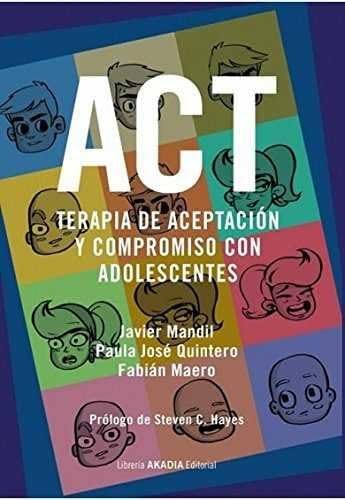 Libro: TERAPIA DE ACEPTACION Y COMPROMISO CON ADOLESCENTES ACT