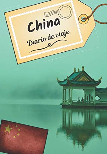 Libro: China Diario de viaje: Cuaderno de bitácora para contar tus recuerdos y la historia | Planea tu viaje y escribe tus recuerdos | Anécdota de tu estancia | (Spanish Edition)