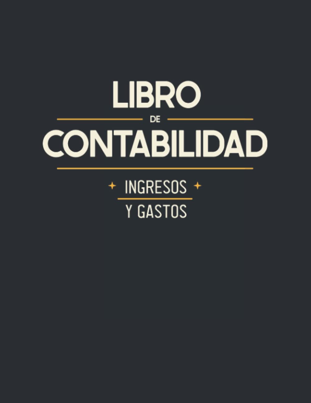Libro de Contabilidad Ingresos y Gastos: Libro de Cuentas Corrientes para Autónomos y Empresas Pequeñas