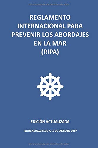 Libro: Reglamento Internacional para Prevenir los Abordajes en la mar (RIPA): Edición actualizada