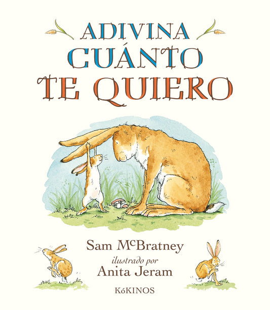 Adivina cuánto te quiero (INFANTIL JUVENIL)