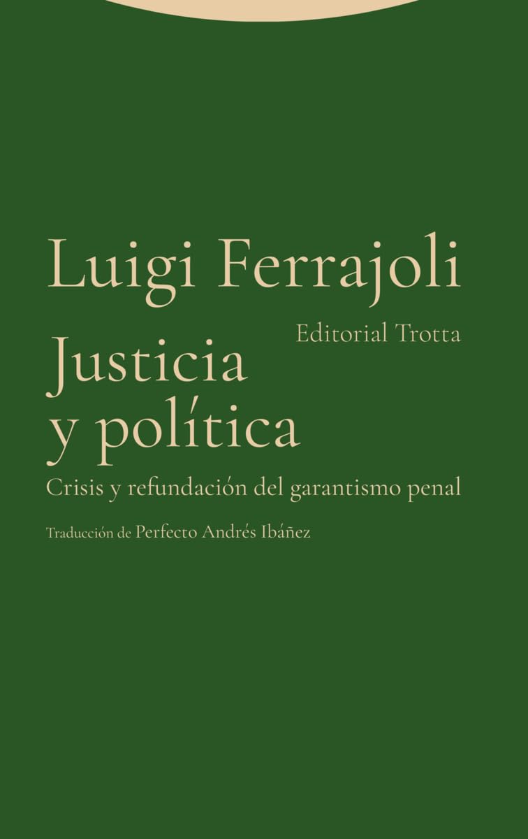 Libro: Justicia y política: Crisis y refundación del garantismo penal