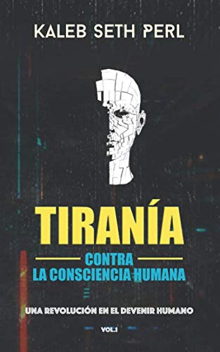 Libro: Tiranía contra la consciencia humana (Spanish Edition)