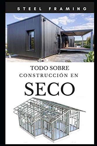 Libro: Steel framing todo sobre construccion en seco (Spanish Edition)