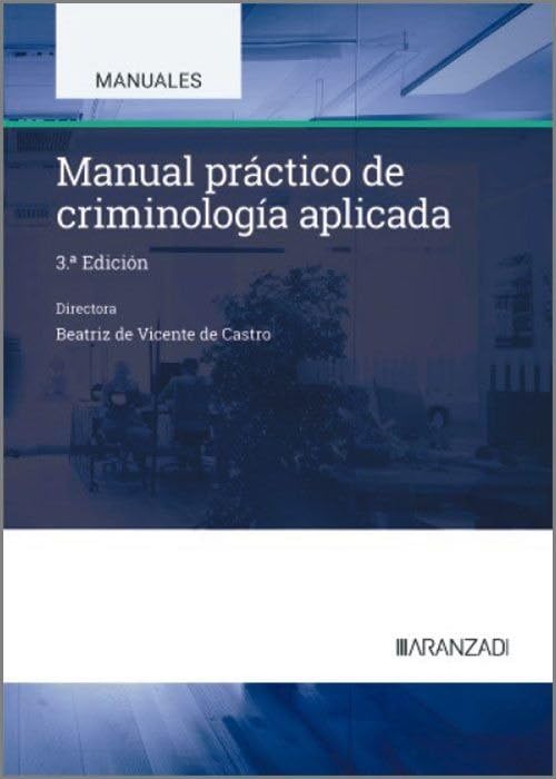 Libro: Manual práctico de criminología aplicada: Contiene formularios de informes y dictámenes (Manual Universitario)
