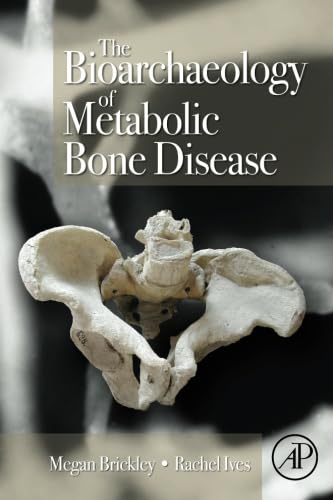 Libro: The Bioarchaeology of Metabolic Bone Disease