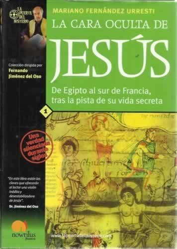 Libro: LA Cara Oculta De Jesus: de Egipto al sur de Francia, tras la pista de su vida secreta (Spanish Edition)