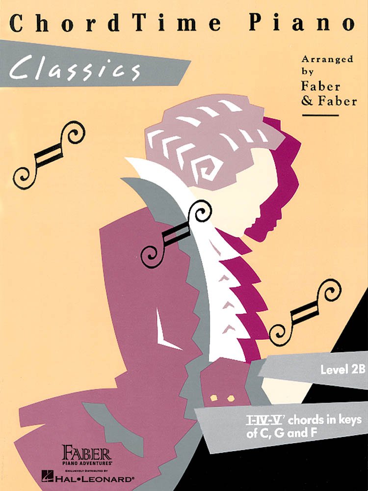 Libro: ChordTime Piano: Classics – Level 2B | Beginner Classical Piano Songbook with Easy Arrangements | Famous Operatic and Symphonic Themes | Faber Piano Method for Young Students and Recital Use