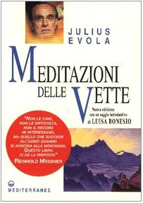 Libro: Meditazioni delle vette (Opere di Julius Evola)