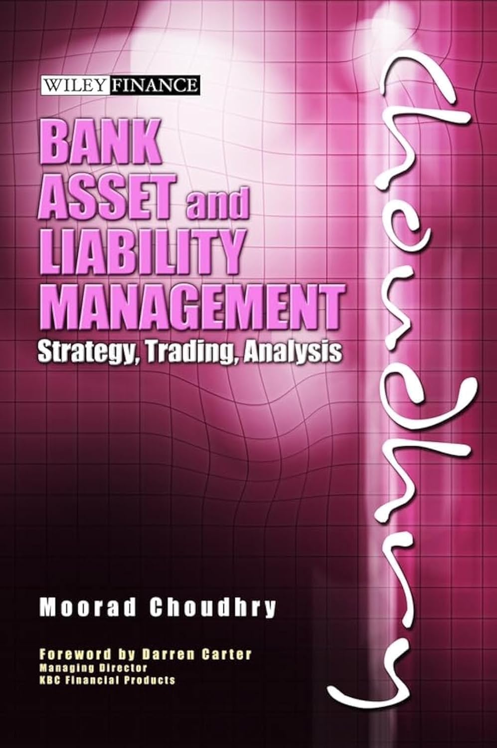 Libro: Bank Asset and Liability Management: Strategy, Trading, Analysis (Wiley Finance)
