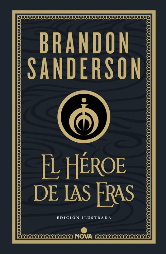 El Héroe de las Eras (Trilogía Original Mistborn: edición ilustrada 3): . (Nova)