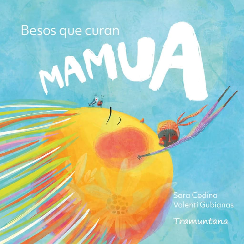 Libro: Mamua. Besos que curan (INFANTIL)