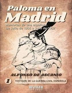 Libro: Paloma en Madrid: Memoria de un española de julio de 1936 a julio 1937