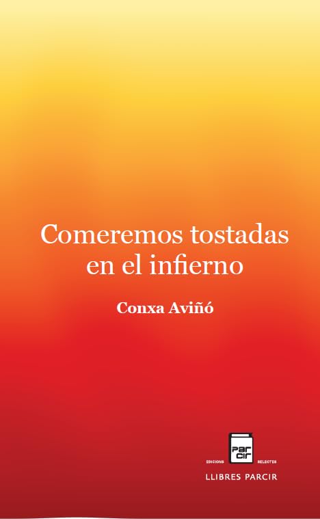 Libro: Comeremos tostadas en el infierno
