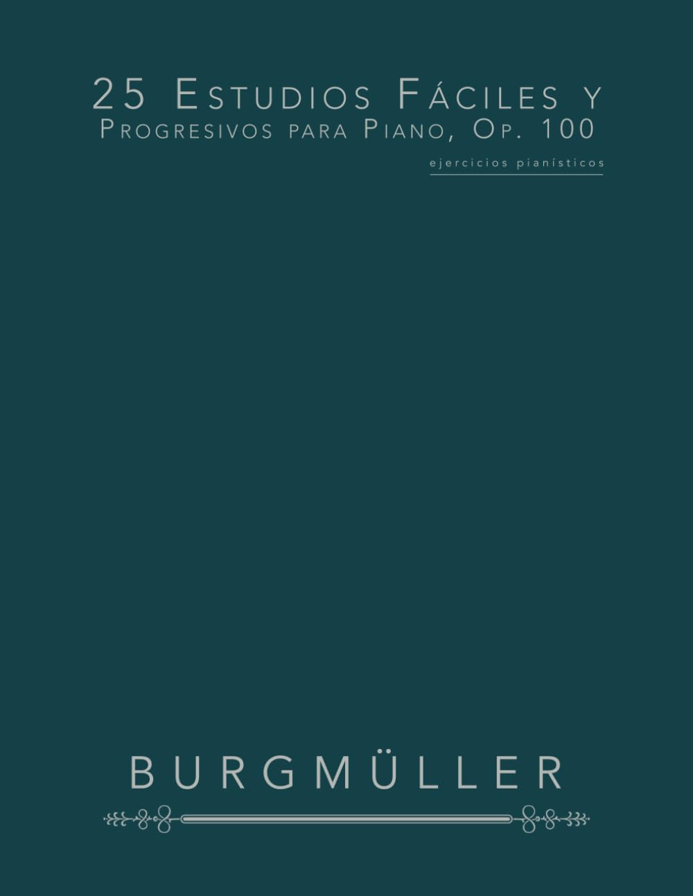 Libro: 25 Estudios Fáciles y Progresivos para Piano, Op. 100: ejercicios pianísticos (Spanish Edition)