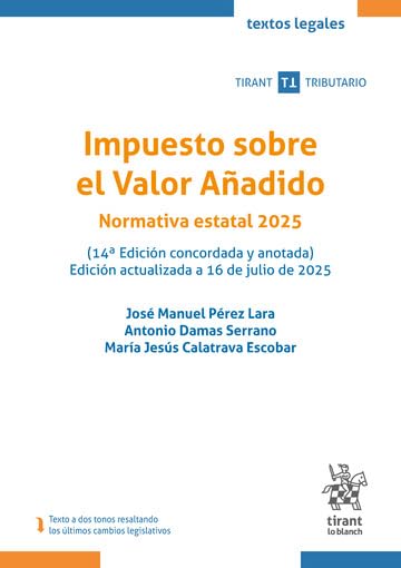 Libro: Impuesto sobre el Valor Añadido. Normativa estatal 2025 (14ª Edición concordada y anotada) Edición actualizada a 16 de julio de 2025 (Textos legales Tirant Tributario)