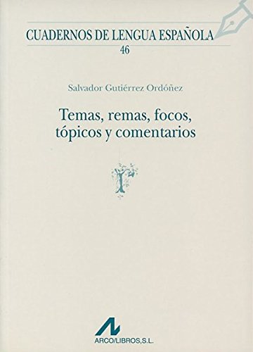 Libro: TEMAS REMAS FOCOS TOPICOS Y COME: 46 (Cuadernos de lengua española)