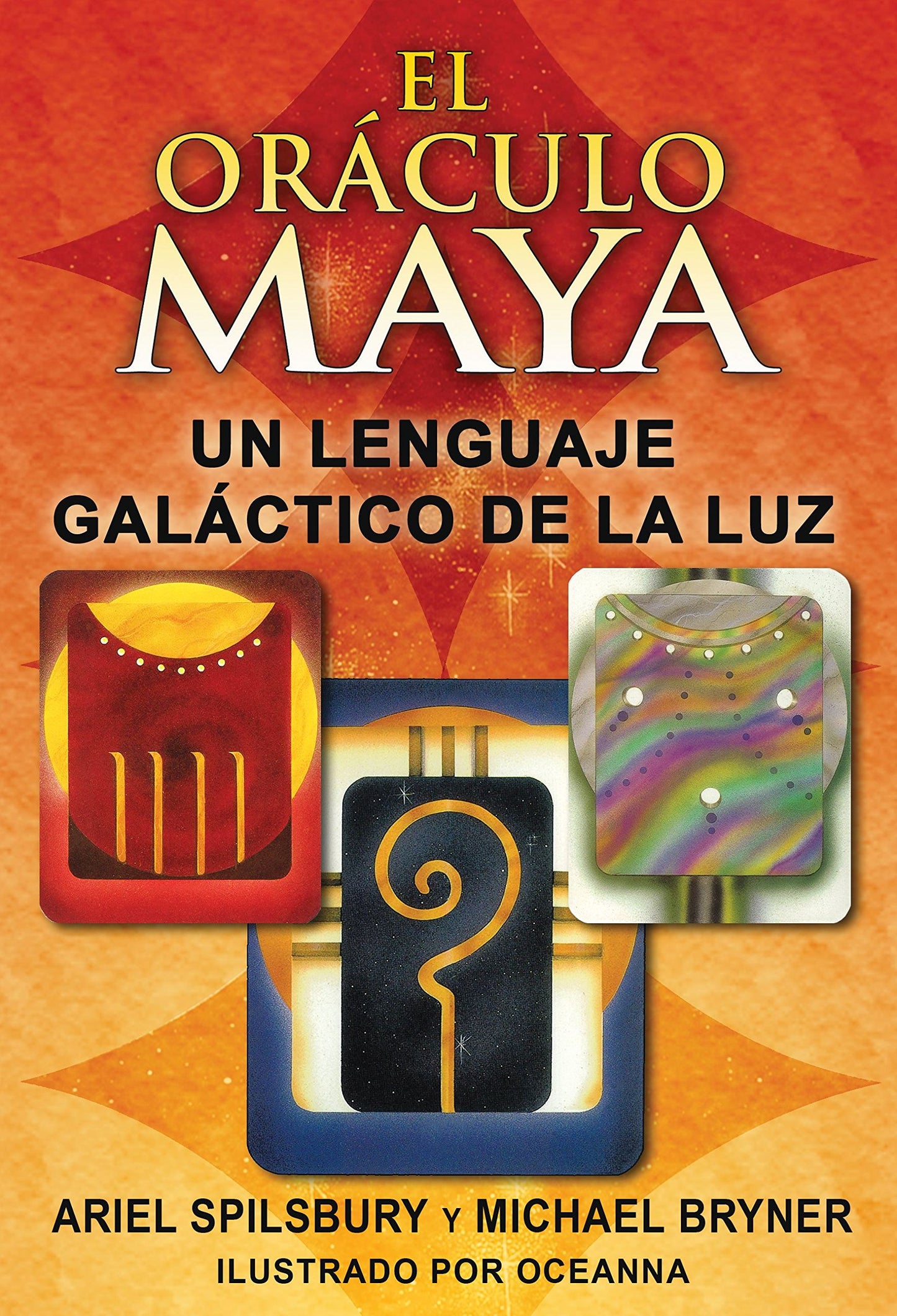 Libro: El oráculo maya: Un lenguaje galáctico de la luz