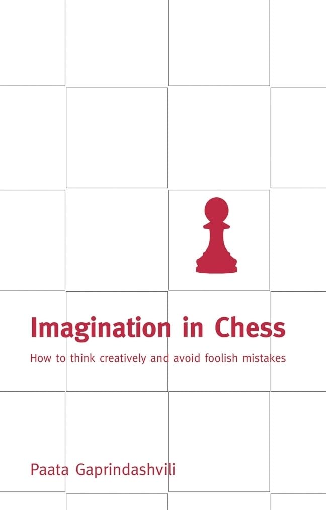 Libro: Imagination in Chess: How To Think Creatively And Avoid Foolish Mistakes