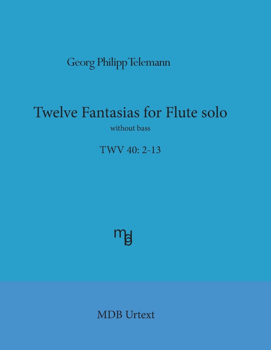 Libro: Telemann Twelve Fantasias for flute solo without bass (MDB Urtext)