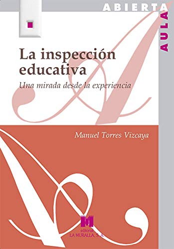 Libro: La inspección educativa: Una mirada desde la experiencia