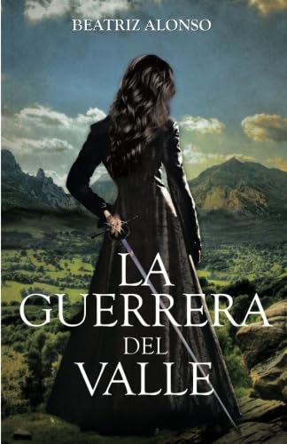 Libro: La Guerrera del Valle (Spanish Edition)