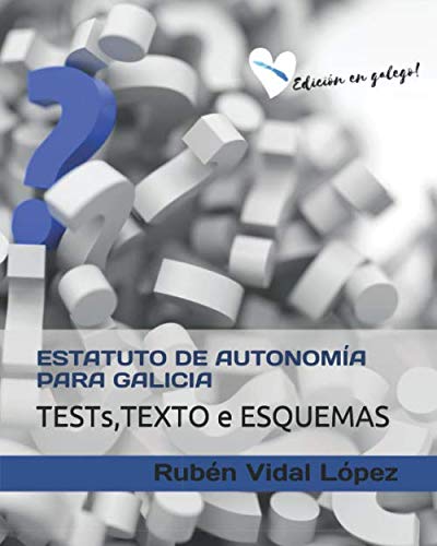 Libro: Estatuto de Autonomía para Galicia: Tests, Texto e Esquemas: Edición en Galego (Galician Edition)