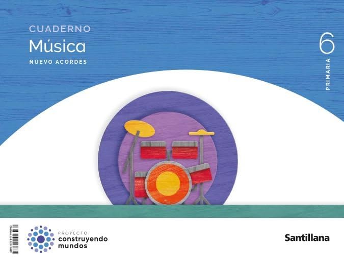 Libro: CUADERNO MUSICA NUEVO ACORDES 6 PRIMARIA CONSTRUYENDO MUNDOS