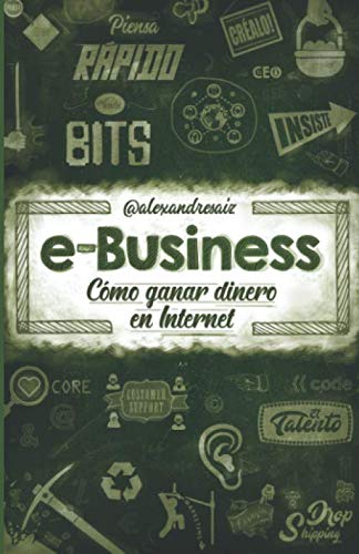 Libro: E-Business: Cómo ganar dinero en Internet (Spanish Edition)