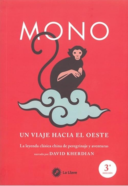Libro: Mono, un viaje hacia el Oeste: La leyenda clásica china de peregrinaje y aventuras. (Budismo)