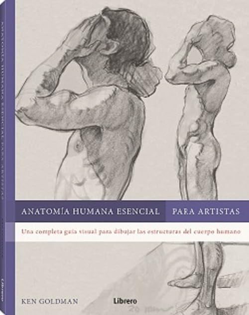 Libro: Anatomía humana esencial para artistas: Una completa guía visual para dibujar las estructuras del cuerpo humano.