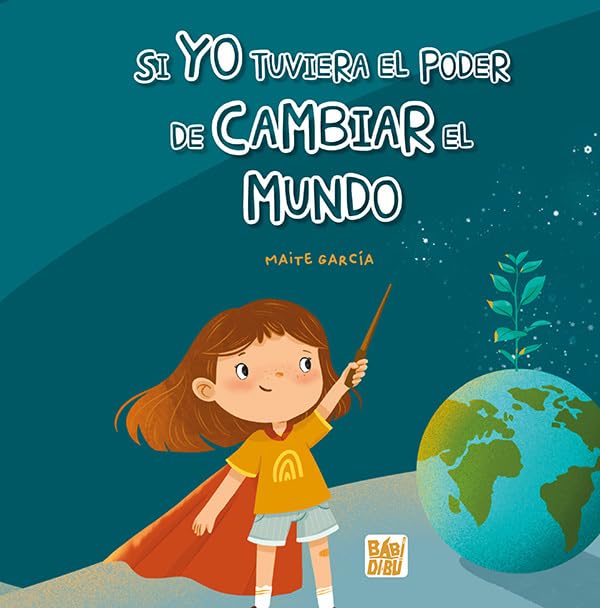 Libro: Si yo tuviera el poder de cambiar el mundo (EL PLANETA IMAGINARIO)