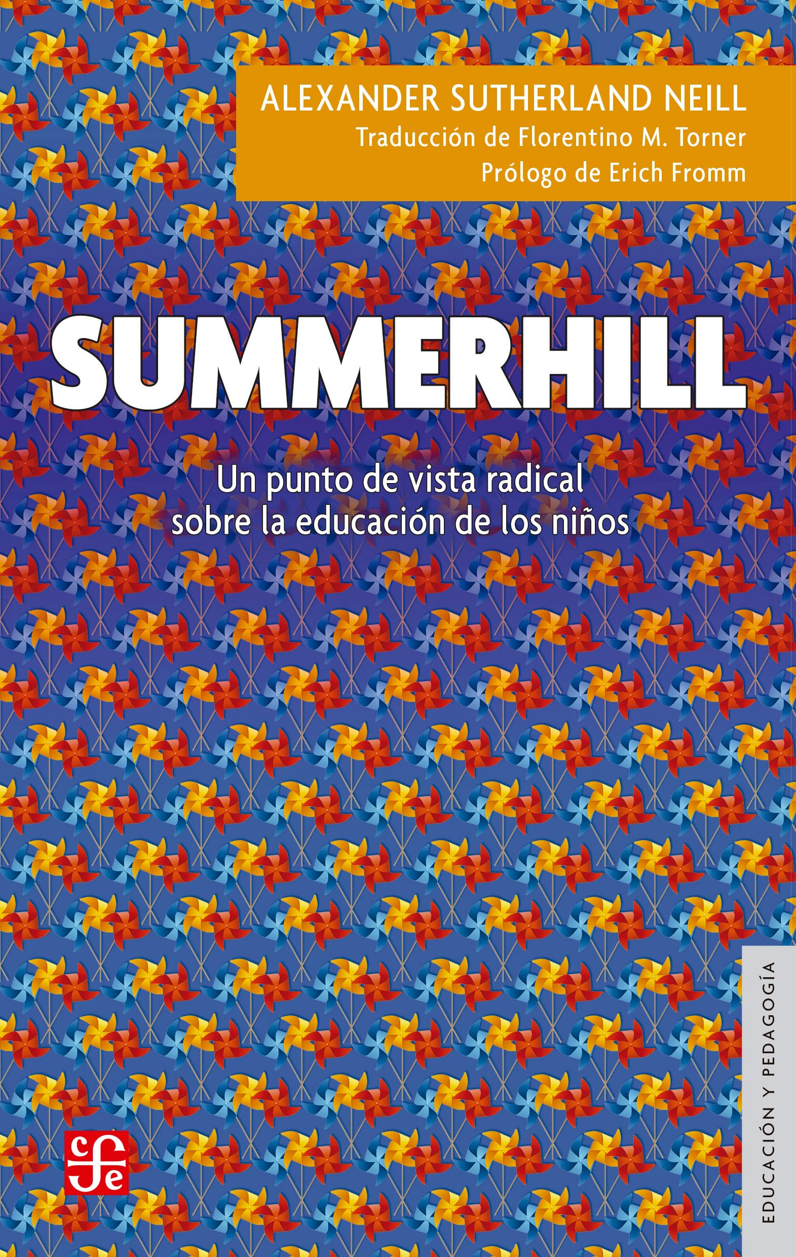 Libro: Summerhill: Un Punto de Vista Radical Sobre La Educacion de Los Ninos (Educacion Y Pedagogia)